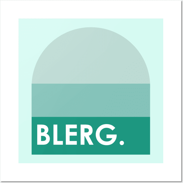 Blerg Liz Lemon 30 Rock Funny Quote T-shirt Wall Art by TV Tees Co